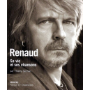 Renaud sa vie et ses chansons